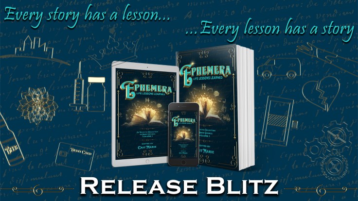 Release Blitz: Ephemera: Life Lessons&nbsp;Learned