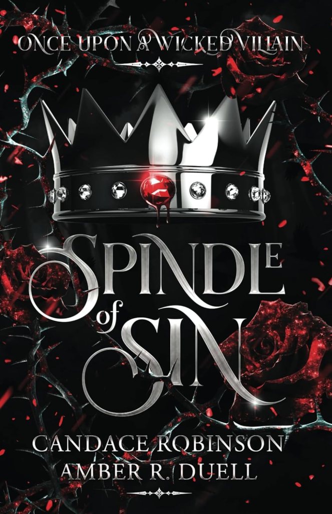 Spindle of Sin (Once Upon A Wicked&nbsp;Villain)