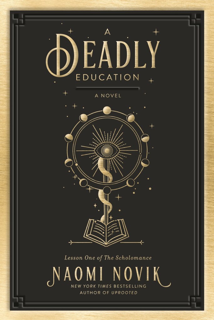 Stephanie’s Review of “A Deadly Education” by Naomi&nbsp;Novik