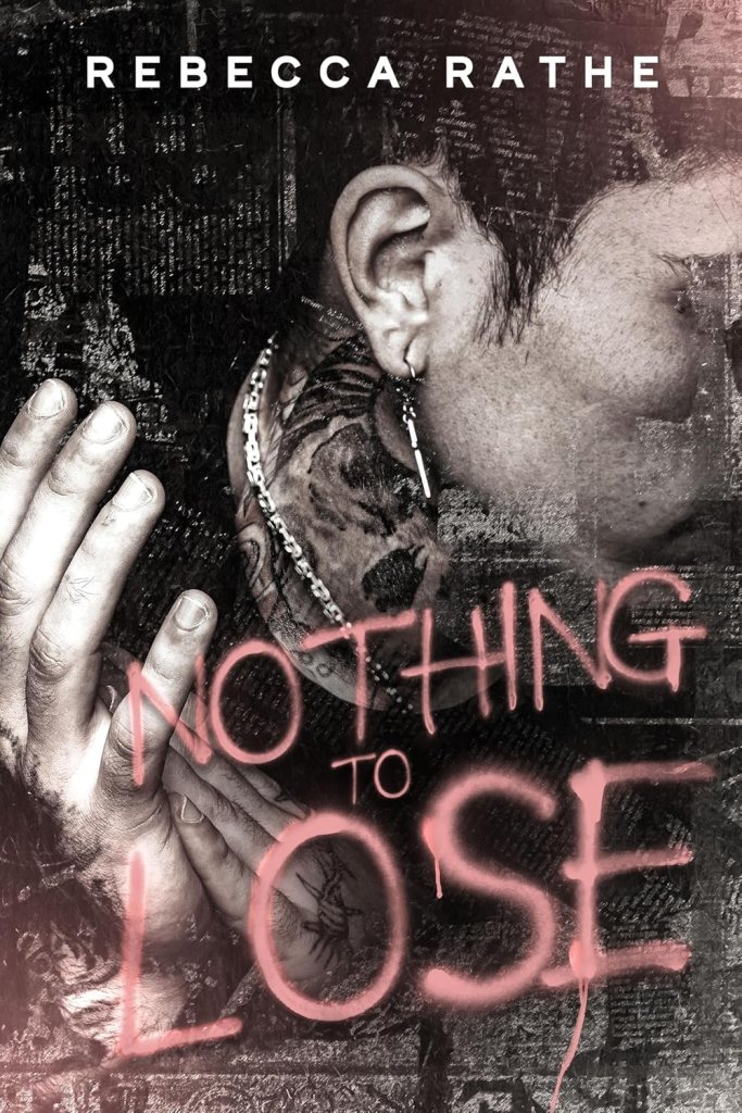 Nothing To Lose: An MM Hurt/Comfort&nbsp;Romance